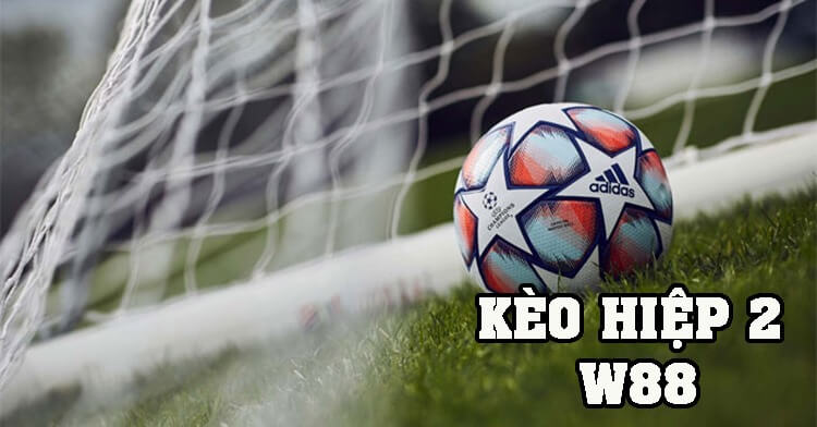 Cá cược kèo hiệp 2