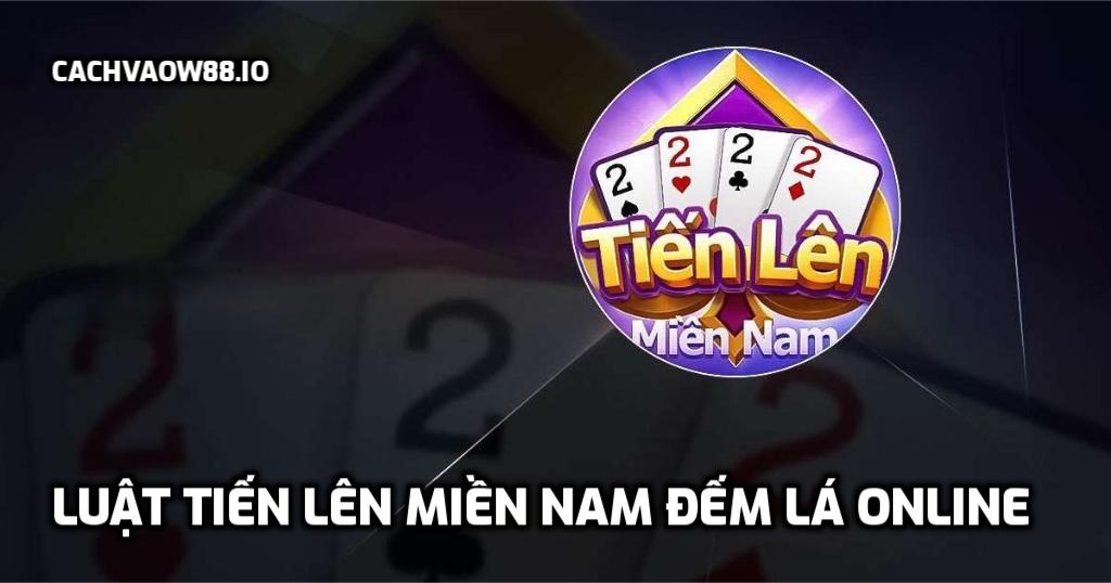 Luật Tiến lên miền Nam đếm lá online